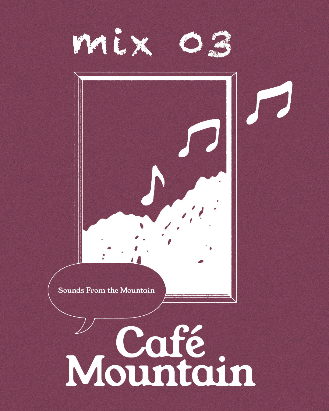 Sounds From The Mountain: Mix 03